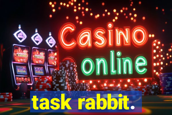 task rabbit.